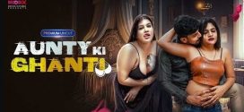 Aunty ki Ghanti 2023 Moodx E01 Hot Series Download