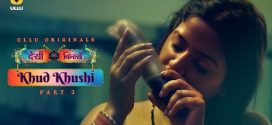Desi Kisse Khud Khushi Part 2 Ullu E06-8 Hot Series Download