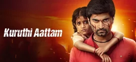 Kuruthi Aattam 2024 Hindi Dubbed Movie ORG 720p WEBRip 1Click Download